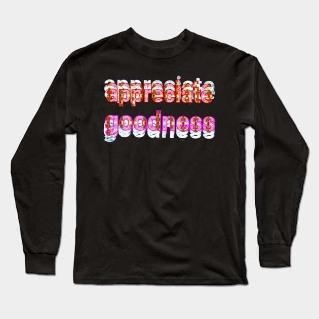 goodness text art designs Long Sleeve T-Shirt by Dilhani